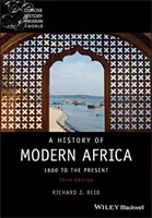 Historia del África moderna: de 1800 a nuestros días - A History of Modern Africa: 1800 to the Present