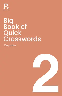 Big Book of Quick Crosswords Book 2: Un libro de crucigramas para adultos con 300 puzzles - Big Book of Quick Crosswords Book 2: A Bumper Crossword Book for Adults Containing 300 Puzzles