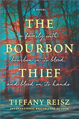 El ladrón de Bourbon: Una novela gótica sureña - The Bourbon Thief: A Southern Gothic Novel