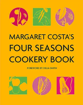 El Libro de Cocina de las Cuatro Estaciones de Margaret Costa - Margaret Costa's Four Seasons Cookery Book