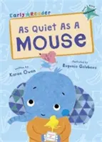 Tan silencioso como un ratón - (Turquesa Early Reader) - As Quiet As A Mouse - (Turquoise Early Reader)