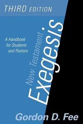 Exégesis del Nuevo Testamento, Tercera Edición: Manual para estudiantes y pastores - New Testament Exegesis, Third Edition: A Handbook for Students and Pastors