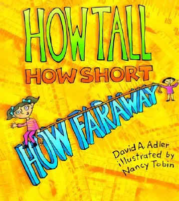 ¿Qué tan alto, qué tan bajo, qué tan lejos? - How Tall, How Short, How Faraway?