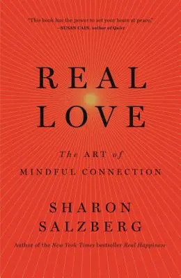 Amor real: El arte de la conexión consciente - Real Love: The Art of Mindful Connection