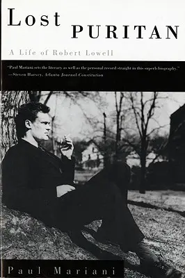 El puritano perdido: Una vida de Robert Lowell - Lost Puritan: A Life of Robert Lowell