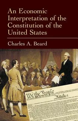 Una interpretación económica de la Constitución de Estados Unidos - An Economic Interpretation of the Constitution of the United States