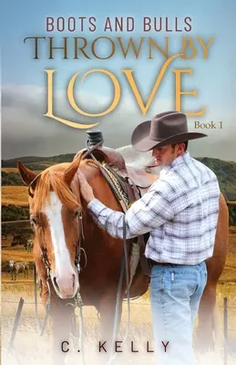 Botas y toros: Arrojados por el amor-Libro 1 - Boots and Bulls: Thrown by Love-Book 1