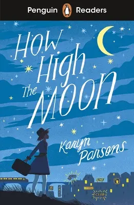 Penguin Readers Nivel 4: Qué altura tiene la luna (ELT Graded Reader) - Penguin Readers Level 4: How High The Moon (ELT Graded Reader)