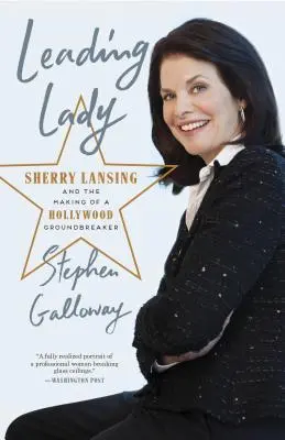 Leading Lady: Sherry Lansing y la creación de una pionera de Hollywood - Leading Lady: Sherry Lansing and the Making of a Hollywood Groundbreaker