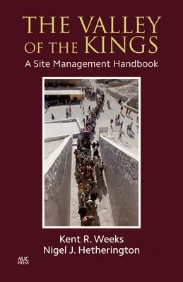El Valle de los Reyes: Manual de gestión de un recinto - The Valley of the Kings: A Site Management Handbook