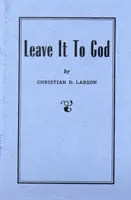 Déjalo en manos de Dios - Leave It to God