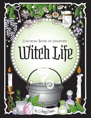 Libro de las Sombras para Colorear: Vida de Bruja - Coloring Book of Shadows: Witch Life