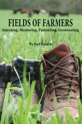 Campos de agricultores: Interinos, mentores, socios, germinadores - Fields of Farmers: Interning, Mentoring, Partnering, Germinating