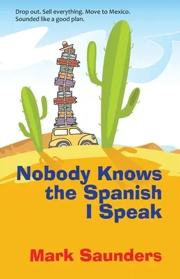 Nadie sabe el español que yo hablo - Nobody Knows the Spanish I Speak