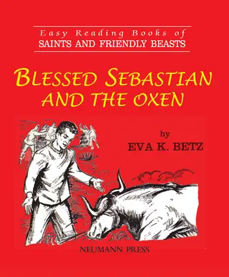 El Beato Sebastián y los bueyes - Blessed Sebastian and the Oxen