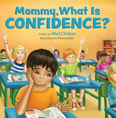 Mamá, ¿qué es la confianza? Cómo desarrollar la autoestima y una mentalidad de crecimiento Libro de cuentos infantiles para niños de 4 a 11 años - Mommy, What Is Confidence?: How to Build Self-Esteem and a Growth Mindset a Children's Activity Story Book Kids 4-11