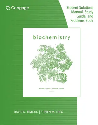 Study Guide with Student Solutions Manual and Problems Book for Garrett/Grisham's Biochemistry, 6th (Guía de estudio con manual de soluciones para el estudiante y libro de problemas para Bioquímica de Garrett/Grisham, 6.º) - Study Guide with Student Solutions Manual and Problems Book for Garrett/Grisham's Biochemistry, 6th