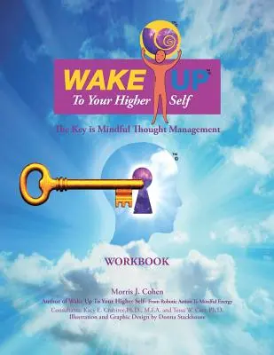 Despierta a tu yo superior: la clave es la gestión consciente del pensamiento - Wake Up to Your Higher Self: The Key Is Mindful Thought Management