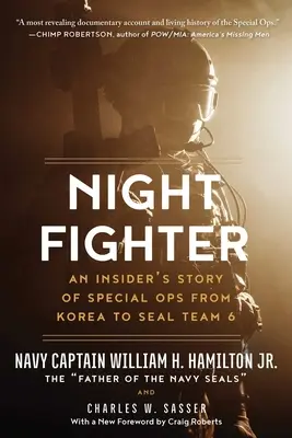 Night Fighter: An Insider's Story of Special Ops from Korea to Seal Team 6 (Luchador Nocturno: Historia de Operaciones Especiales desde Corea hasta el Equipo Seal 6) - Night Fighter: An Insider's Story of Special Ops from Korea to Seal Team 6