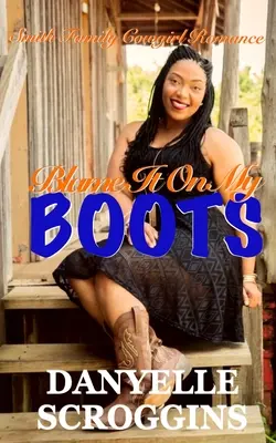 La culpa es de mis botas: Romance vaquero y cristiano de la familia Smith - Blame It on My Boots: Smith Family Cowgirl & Christian Romance