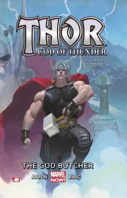 Thor: Dios Del Trueno Tomo 1: El Dios Carnicero (marvel Now) - Thor: God Of Thunder Volume 1: The God Butcher (marvel Now)