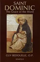 Santo Domingo: La Gracia de la Palabra - Saint Dominic: The Grace of the Word