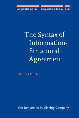 Sintaxis del acuerdo informativo-estructural (Mursell Johannes (Goethe Universität Frankfurt)) - Syntax of Information-Structural Agreement (Mursell Johannes (Goethe University Frankfurt))