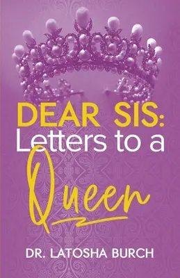 Querida hermana: Cartas a una reina - Dear Sis: Letters to a Queen