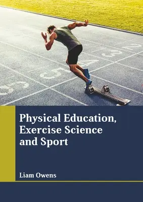 Educación Física, Ciencias del Ejercicio y Deporte - Physical Education, Exercise Science and Sport