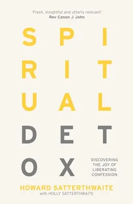 Desintoxicación espiritual: Descubrir la alegría de la confesión liberadora - Spiritual Detox: Discovering the Joy of Liberating Confession