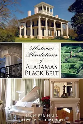 Plantaciones históricas del cinturón negro de Alabama - Historic Plantations of Alabama's Black Belt