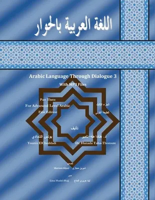 Lengua árabe a través del diálogo Parte 3 para el nivel intermedio de árabe - Arabic Language Through Dialogue Part 3 for Intermediate Level Arabic