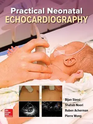 Ecocardiografía neonatal práctica - Practical Neonatal Echocardiography