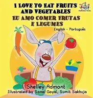I Love to Eat Fruits and Vegetables (Libro Bilingüe Inglés-Portugués - Brasileño) - I Love to Eat Fruits and Vegetables (English Portuguese Bilingual Book - Brazilian)
