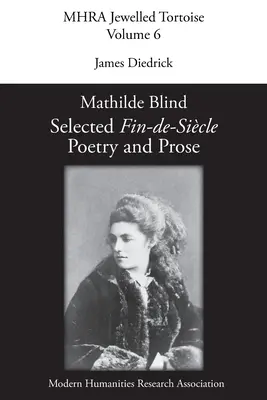 Mathilde Blind: Selección de poesía y prosa de Fin-de-Sicle - Mathilde Blind: Selected Fin-de-Sicle Poetry and Prose