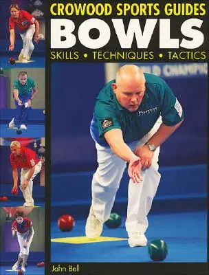 Bolos: Habilidades, técnicas y tácticas - Bowls: Skills, Techniques, Tactics