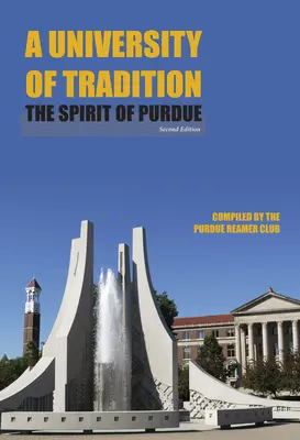 Una universidad de tradición: El espíritu de Purdue - A University of Tradition: The Spirit of Purdue