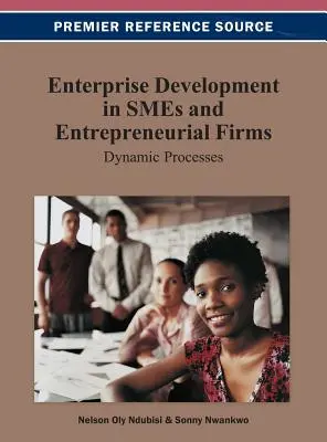 Desarrollo empresarial en PYME y empresas emprendedoras: Procesos dinámicos - Enterprise Development in SMEs and Entrepreneurial Firms: Dynamic Processes
