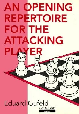 Repertorio de aperturas para el jugador atacante - An Opening Repertoire for the Attacking Player