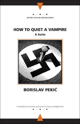 Cómo acallar a un vampiro: A Sotie - How to Quiet a Vampire: A Sotie