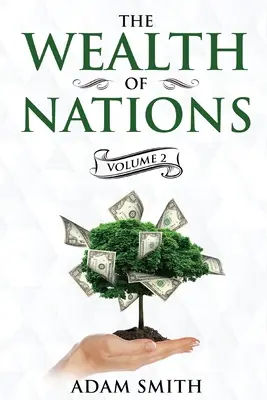 La riqueza de las naciones Volumen 2 (Libros 4-5): Anotado - The Wealth of Nations Volume 2 (Books 4-5): Annotated