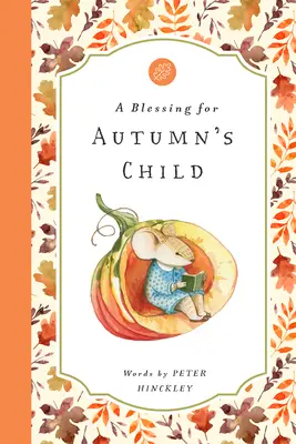 Una bendición para el hijo del otoño - A Blessing for Autumn's Child