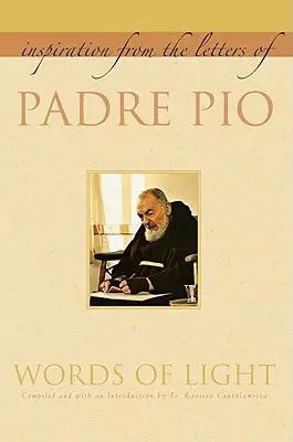 Palabras de luz: La inspiración de las cartas del Padre Pío - Words of Light: Inspiration from the Letters of Padre Pio