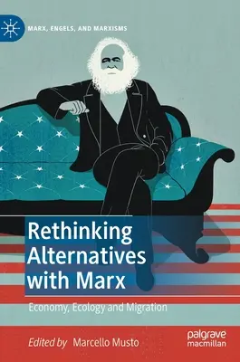 Repensar las alternativas con Marx: Economía, ecología y migración - Rethinking Alternatives with Marx: Economy, Ecology and Migration