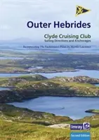 CCC Sailing Directions and Anchorages - Outer Hebrides - Cubre las islas occidentales desde Lewis hasta Berneray - CCC Sailing Directions and Anchorages - Outer Hebrides - Covers the Western Isles from Lewis to Berneray