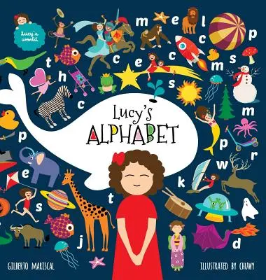 El abecedario de Lucy: Un libro infantil ilustrado sobre el alfabeto - Lucy's Alphabet: An illustrated children's book about the alphabet