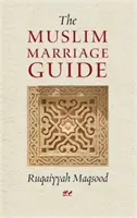 Guía del matrimonio musulmán - Muslim Marriage Guide