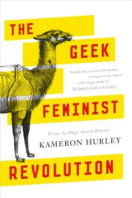 La revolución feminista friki: Ensayos - The Geek Feminist Revolution: Essays