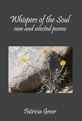 Susurros del alma: poemas nuevos y escogidos - Whispers of the Soul: New and Selected Poems