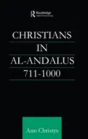 Cristianos en Al-Andalus 711-1000 - Christians in Al-Andalus 711-1000